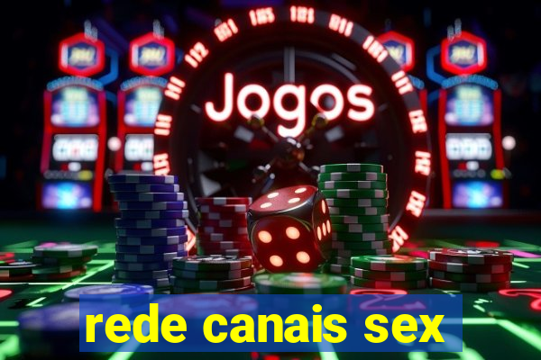 rede canais sex